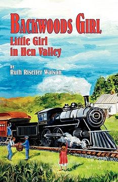 portada backwoods girl: little girl in hen valley (in English)