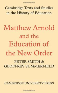portada Matthew Arnold and the Education of the new Order (Cambridge Texts and Studies in the History of Education) (en Inglés)