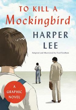 portada To Kill a Mockingbird: A Graphic Novel (en Inglés)