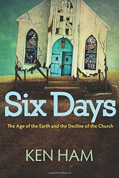 portada Six Days: The Age of the Earth and the Decline of the Church