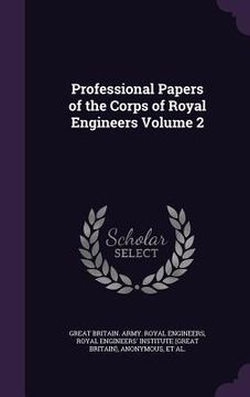 portada Professional Papers of the Corps of Royal Engineers Volume 2 (en Inglés)
