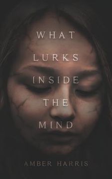 portada What Lurks Inside the Mind (in English)