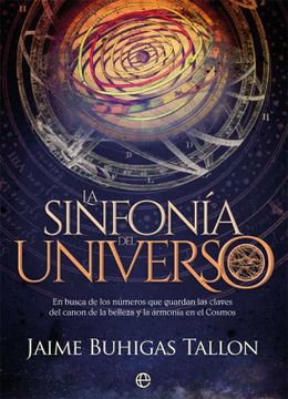 portada La Sinfonia del Universo: En Busca de los Numeros que Guardan las Claves del Canon de la Belleza y la Armonia en el Cosmos