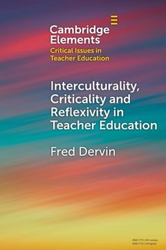 portada Interculturality, Criticality and Reflexivity in Teacher Education (Elements in Critical Issues in Teacher Education) (en Inglés)