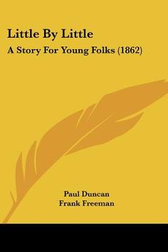 portada little by little: a story for young folks (1862) (en Inglés)