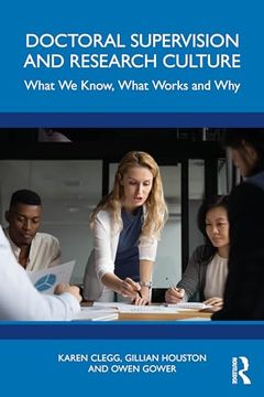 portada Doctoral Supervision and Research Culture: What we Know, What Works and why (en Inglés)