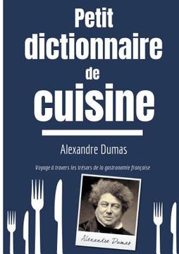 portada Petit Dictionnaire de Cuisine: Voyage à travers les trésors de la gastronomie française (en Francés)