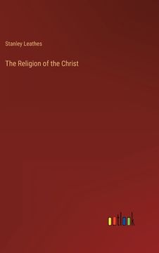 portada The Religion of the Christ (en Inglés)