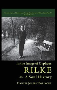 portada Rilke, a Soul History: In the Image of Orpheus (in English)