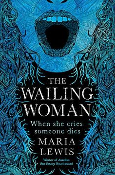 portada The Wailing Woman: When she Cries, Someone Dies (en Inglés)