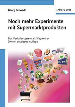 portada Noch Mehr Experimente Mit Supermarktprodukten: Das Periodensystem Als Wegweiser (en Alemán)