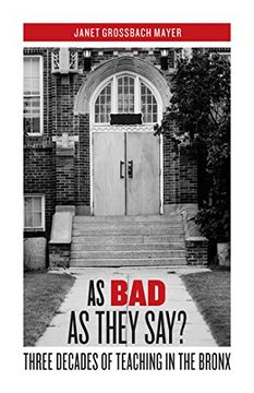portada As bad as They Say? Three Decades of Teaching in the Bronx (en Inglés)