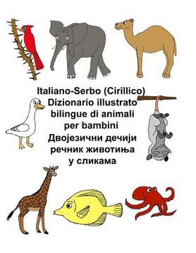 portada Italiano-Serbo (Cirillico) Dizionario illustrato bilingue di animali per bambini (en Italiano)