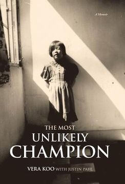 portada The Most Unlikely Champion: A Memoir (en Inglés)