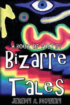 portada Bizarre Tales: A Book of Poetry (en Inglés)