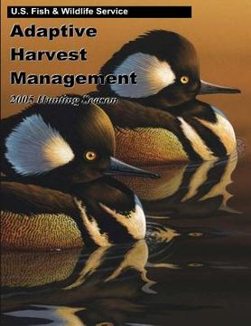 portada Adaptive Harvest Management 2005 Hunting Season (in English)