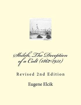 portada Shiloh, The Deception of a Cult (1862-1951): Revised 2nd Edition (en Inglés)