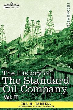 portada the history of the standard oil company, vol. ii (in two volumes) (en Inglés)