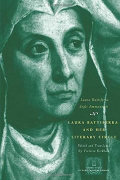 portada Laura Battiferra and her Literary Circle: An Anthology: A Bilingual Edition (The Other Voice in Early Modern Europe) (en Inglés)