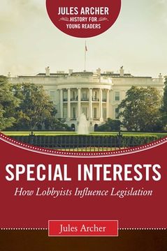 portada Special Interests: How Lobbyists Influence Legislation (en Inglés)