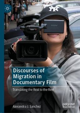 portada Discourses of Migration in Documentary Film: Translating the Real to the Reel