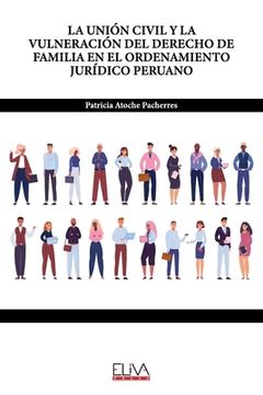 portada La Unión Civil Y La Vulneración del Derecho de Familia En El Ordenamiento Jurídico Peruano