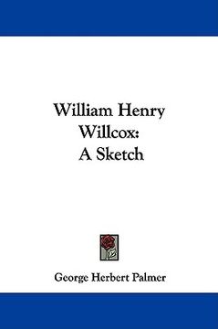 portada william henry willcox: a sketch (en Inglés)