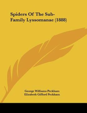portada spiders of the sub-family lyssomanae (1888) (en Inglés)