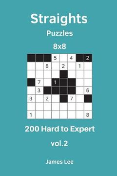 portada Straights Puzzles - 200 Hard to Expert 8x8 vol. 2 (en Inglés)