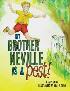 portada My Brother Neville Is a Pest! (en Inglés)