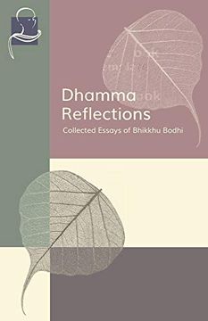portada Dhamma Reflections: Collected Essays of Bhikkhu Bodhi (en Inglés)