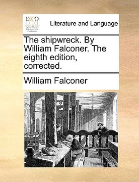 portada the shipwreck. by william falconer. the eighth edition, corrected. (en Inglés)