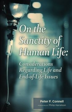 portada On the Sanctity of Human Life: Considerations Regarding Life and End-of-Life Issues
