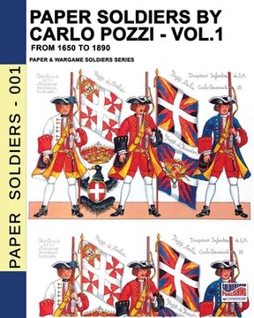 portada Paper Soldiers by Carlo Pozzi - Vol. 1: From 1650 to 1890 (en Inglés)