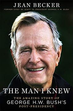 portada The man i Knew: The Amazing Comeback Story of George H. W. Bush'S Post-Presidency (en Inglés)