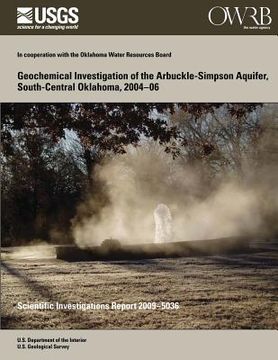 portada Geochemical Investigation of the Arbuckle-Simpson Aquifer, South-Central Oklahoma, 2004?06 (in English)