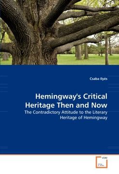 hemingway's critical heritage then and now (en Inglés)