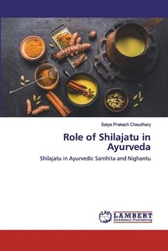 portada Role of Shilajatu in Ayurveda (en Inglés)
