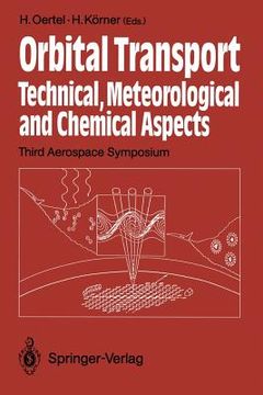 portada orbital transport: technical, meteorological and chemical aspects third aerospace symposium, braunschweig 26. 28. august 1991 (en Inglés)