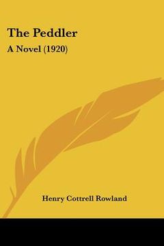 portada the peddler: a novel (1920) (en Inglés)