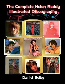 portada The Complete Helen Reddy Illustrated Discography (en Inglés)