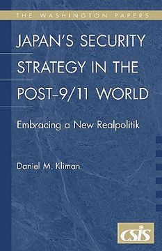 portada japan's security strategy in the post-9/11 world: embracing a new realpolitik (en Inglés)
