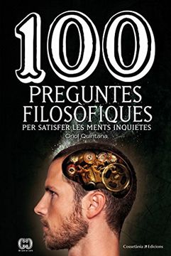 portada 100 Preguntes Filosofiques Per Satisfer Les Ments (De 100 en 100)