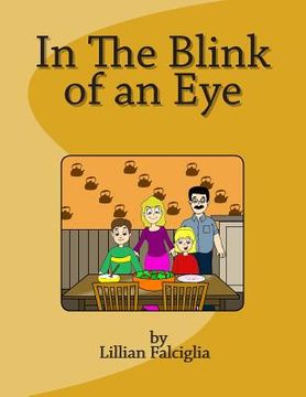 portada In The Blink of an Eye: Enjoy the seasons through the eyes of a child. Full color illustrations will hold the younger child's attention. It is (in English)