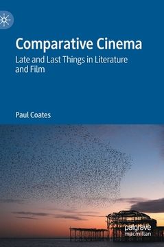portada Comparative Cinema: Late and Last Things in Literature and Film