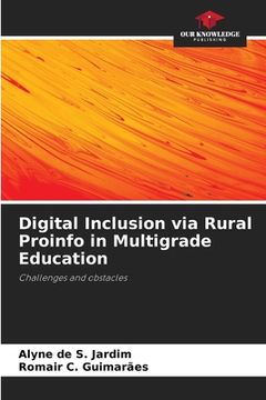 portada Digital Inclusion via Rural Proinfo in Multigrade Education (en Inglés)