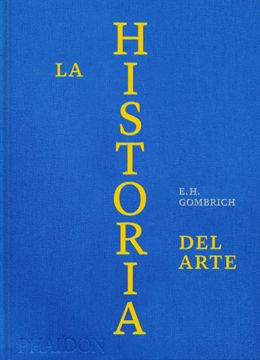 portada ESP La Historia del Arte Ed Lujo (the Story of Art Luxury Edition Spanish Edition)