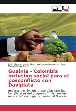 portada Guainía - Colombia inclusión social para el posconflicto con Daviplata: Impacto positivo generado a las familias beneficiarias del programa "más ... departamento del Guainía (Spanish Edition)