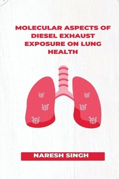 portada Molecular Aspects of Diesel Exhaust Exposure on Lung Health (en Inglés)