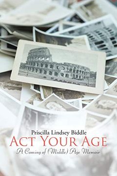 portada Act Your Age: A Coming of (Middle) age Memoir